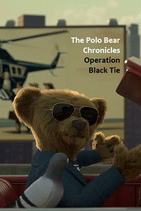 Poster for The Polo Bear Chronicles: Operation Black Tie