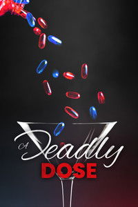 A Deadly Dose