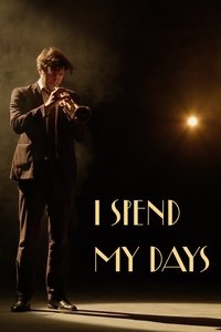 I Spend My Days