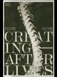 Poster for Vulture Culture: Creating Afterlives