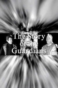 The Story of the Guardians