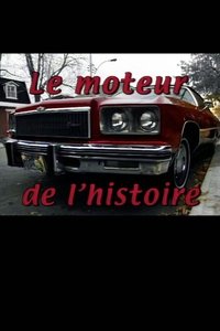 Poster for Le moteur de l'histoire