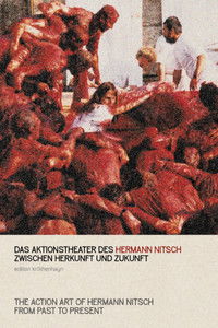Das Aktionstheater Des Hermann Nitsch Zwischen Herkunft Und Zukunft