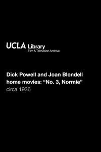 Poster for Dick Powell and Joan Blondell home movies: "No. 3, Normie"