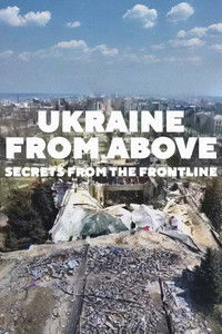 Ukraine From Above: Secrets From The Frontline