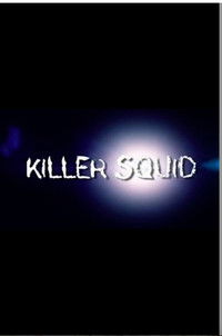 Poster for The Truth About Killer Squid