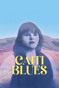 Poster for Caiti Blues