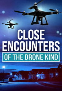 Poster for Close Encounters of the Drone Kind