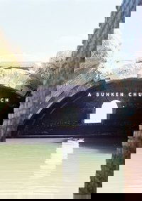 A SUNKEN CHURCH