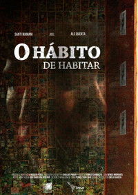 Poster for O Hábito De Habitar
