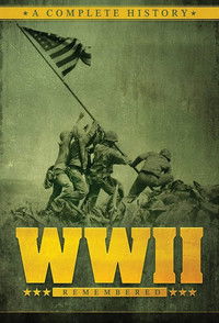 Poster for WWII Remembered: A Complete History