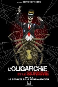 Poster for L'oligarchie et le sionisme partie 2: La déroute de la mondialisation