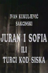 Poster for Juran and Sofia or the Turks Near Sisak