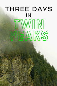Poster for Three Days in Twin Peaks