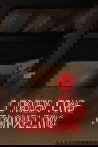 I Tried Time Traveling