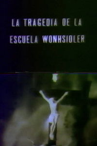 Poster for La tragedia de la Escuela Wohnsiedler