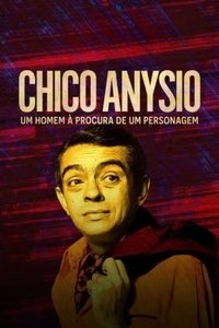 Poster for Chico Anysio: Um Homem à Procura de Um Personagem