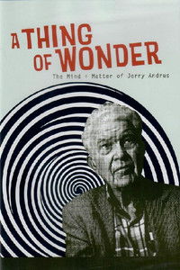 Poster for A Thing of Wonder: The Mind + Matter of Jerry Andrus