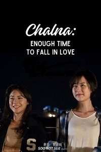 Chalna: Enough Time to Fall in Love