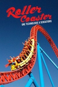 Poster for ROLLER COASTER : Une technologie à sensations