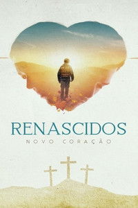 Renascidos - Novo Coração