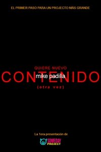 mike padilla:  WANTS MORE CONTENT (again)
