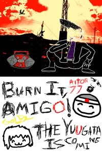 Burn It, Amigo! The Yuugata Is Coming