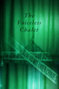 Poster for The Voiceless Chalet