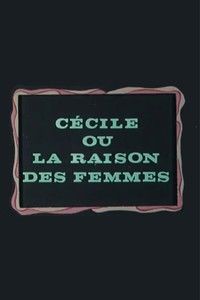 Poster for Cécile ou La Raison des femmes