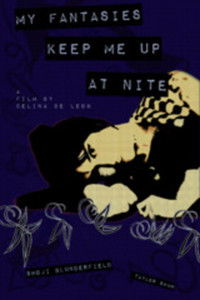 Poster for My Fantasies Keep Me Up At Nite