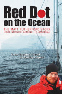Poster for Red Dot on the Ocean: The Matt Rutherford Story