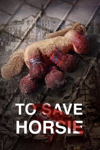Poster for To Save Horsie