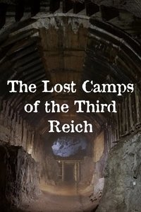 Poster for The Lost Camps of the Third Reich