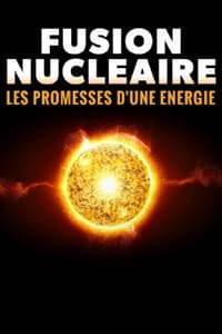 poster Fusion nucléaire, les promesses d’une énergie