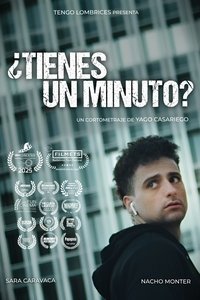 Poster for ¿Tienes un minuto?