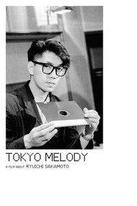 Poster for Tokyo Melody: A Film About Ryuichi Sakamoto