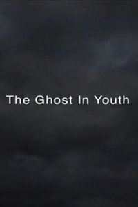 Poster for THE GHOST IN YOUTH