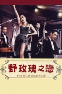 Poster for The Wild, Wild Rose