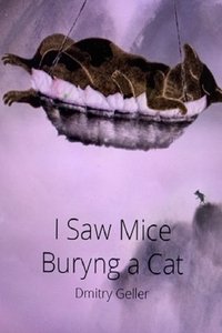Poster for I Saw Mice Burying a Cat