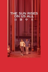 The Sun Rises on Us All
