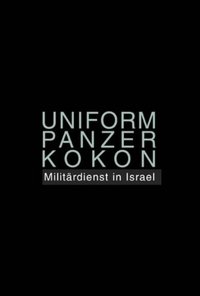 Poster for Uniform Panzer Kokon - Militärdienst in Israel