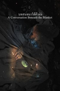A Conversation Beneath the Blanket