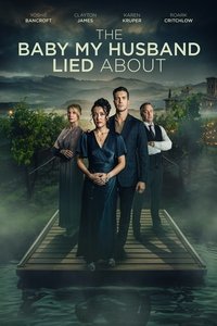 The Baby My Husband Lied About