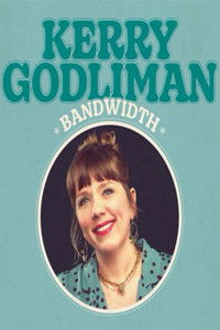 Poster for Kerry Godliman - Bandwidth