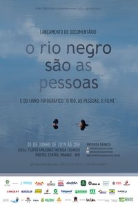 Poster for O Rio Negro São as Pessoas