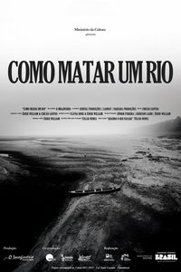 Poster for Como Matar um Rio