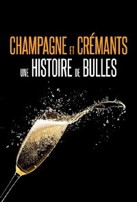 Poster for Champagnes et crémants, une histoire de bulles