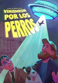 Poster for Vinieron por los perros