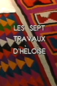Poster for Les sept travaux d'Héloïse