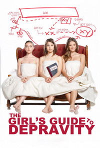 Poster for The Girl's Guide to Depravity